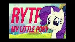 MY LITTLE PONY I RYTP Перезалив