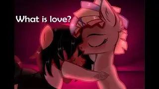 Пони клип ~What is love~