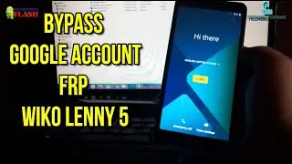 Wiko Lenny 5 FRP Google Account Bypass