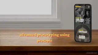 Advanced Prototyping and Micro Interactions with Protopie