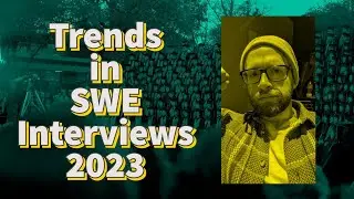 TRENDS in SWE Interviews 2023