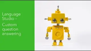 31 - Language Studio : Custom question answering in Bot composer