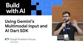 Using Google's AI Dart SDK to build Gemini powered Flutter apps - Build with AI (New Delhi)