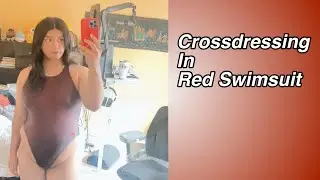 Crossdresser Tries On Red Shiny Swimsuit #feminization #Crossdresser #Crossdressing