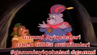 Gammi Ayiqchalari uzbek tillida multfilmlari 