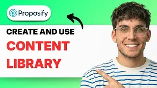 How to Create and Use a Content Library in Proposify [2026 Full Guide]