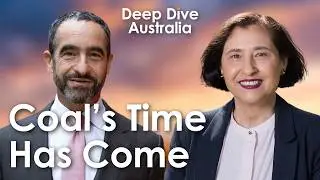 Is Australia Finally Turning Its Back on Coal? Lily D'Ambrosio | Deep Dive Australia 04