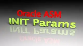 Oracle 12c R1 ASM Instance Initialization Parameters