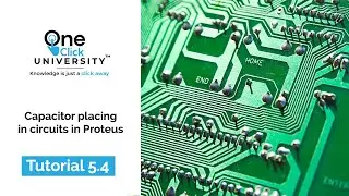 Tutorial 5.4 | Component Placing | Capacitor placing in circuits in Proteus | PCB Design & Theory