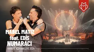Mabel Matiz - Numaracı feat. Edis (Harbiye Açıkhava Live 2024)