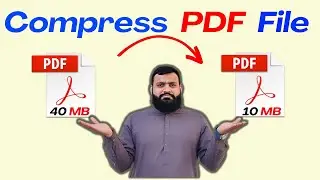 Compress PDF File Size without Losing Quality | Reduce PDF File Size | PDF File ka Size kase Kam kre