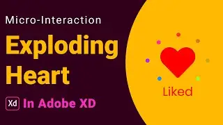 Exploding heart animation - Micro Interaction in Adobe XD