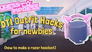 DTI Outfit Hacks for Newbies (how to make a razer headset)