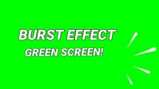 Burst effect green screen!