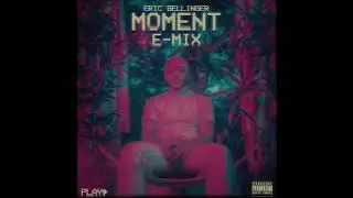 Eric Bellinger - Moment (E-Mix)