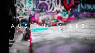 AUSTIN VIBES | Cinematic Video Shot on Sony a6300