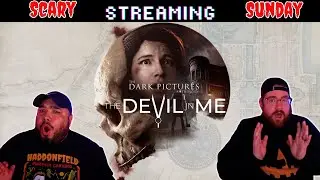 Scary Streaming Sunday #61: The Devil in Me (Part 3- Playing til we finish!!)
