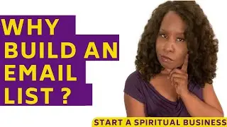 Why You Need to Build an Email List - Spirituality and Business
