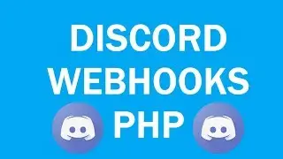 How To: Setup/Use Discord Webhooks! (PHP)