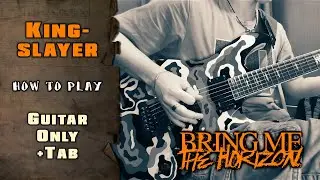 Bring Me The Horizon - Kingslayer | GUITAR ONLY + TABS on screen | HOW TO PLAY