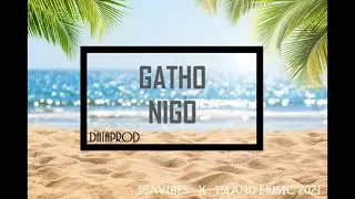 Gatho Nigo_Dataprod (Official Music)