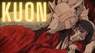 Kuon | La Historia Completa