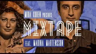 Miha Koren Predstavlja: Mixtape Feat. Marina Martensson! /2.2.2017/