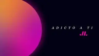 JL- Adicto a ti(Prod by: laloqueraproducciones)