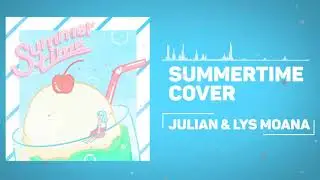 【summertime / cinnamons × evening cinema 】 │Cover by Julian & Lys Moana