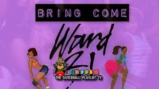 Ward 21 - Bring Come