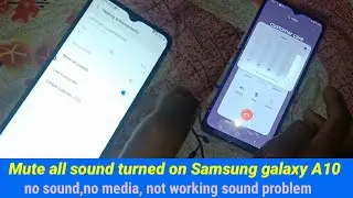 Samsung A10 mute all sound turned on // not working media sound problem Samsung galaxy phone