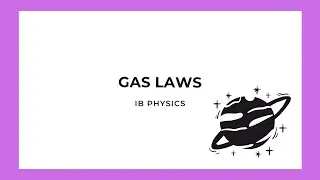 IB Physics: Gas Laws