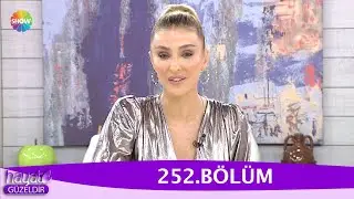 Hayat Güzeldir 252. Bölüm