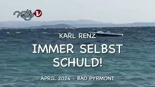 Immer Selbstschuld! - Karl Renz