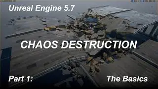 Unreal Engine 5.7 - Chaos Destruction for Beginners - Part 1: The Basics