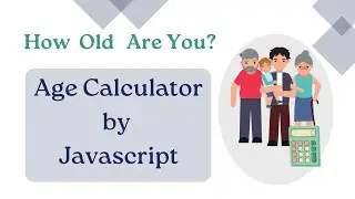 Age Calculator | Javascript | Calculate your Age? | online age calculator | age calculator google