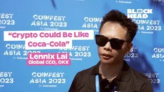 Why Crypto Could Be "Like Coca-Cola" ft. OKX CCO Lennix Lai