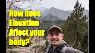How does Elevation Affect your body? #Mountains