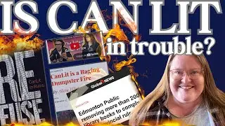 Is Canadian Literature a Dumpster Fire? | Book Bans | Scandals | Funding & Publishing Issues