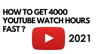 4000 Hours YouTube 2021?
