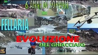 EVOLUZIONE DEL GHIACCIAIO       6 ANNI di FELLARIA