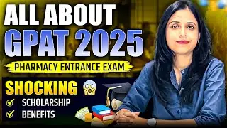 All About GPAT Exam 2025 | GPAT Exam Syllabus ,Pattern, Scholarship & Benefits | GPAT Exam Details