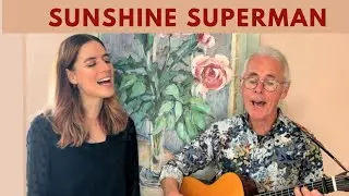 Sunshine Superman - Donovan, covered by Elvi&Martin