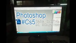 Cara Instal Aplikasi Adobe Photoshop CS5 - Software komputer