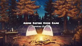 Anime Dating Door Game | Camping Edition