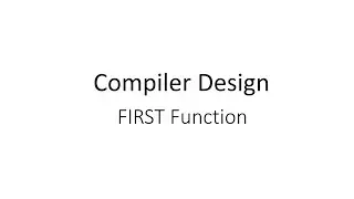 Find FIRST() Function of a Grammar | Compiler Design | Part - 1| English | Tutorial | 2023
