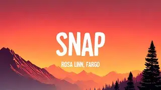 Rosa Linn - Snap (Lyrics) (Fargo Remix)
