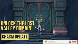 UNLOCK THE LOST VALLEY DOMAIN GENSHIN IMPACT