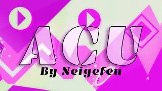 Acu 100% - By Neigefeu (Extreme Demon #2)