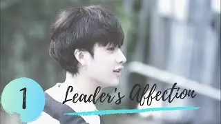 Bang Chan Fanfiction [Episode 1] Leader’s Affection